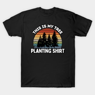 This Is My Tree Planting Shirt | Arbor Day,Plant More Trees,Plant A Tree T-Shirt